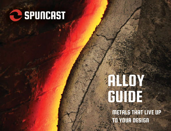Spuncast Alloy Guide: Metals that live up to your design
